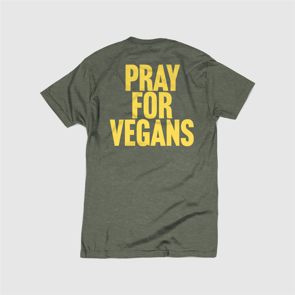 Pray For Vegans Super Soft H-Military Tee