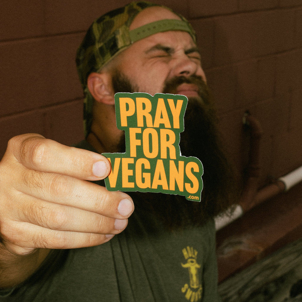 Pray For Vegans Sticker